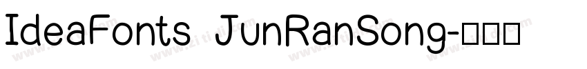 IdeaFonts JunRanSong字体转换